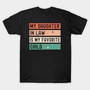 My daughter In Law Is My Favorite Child Funny Family Matching T-Shirt